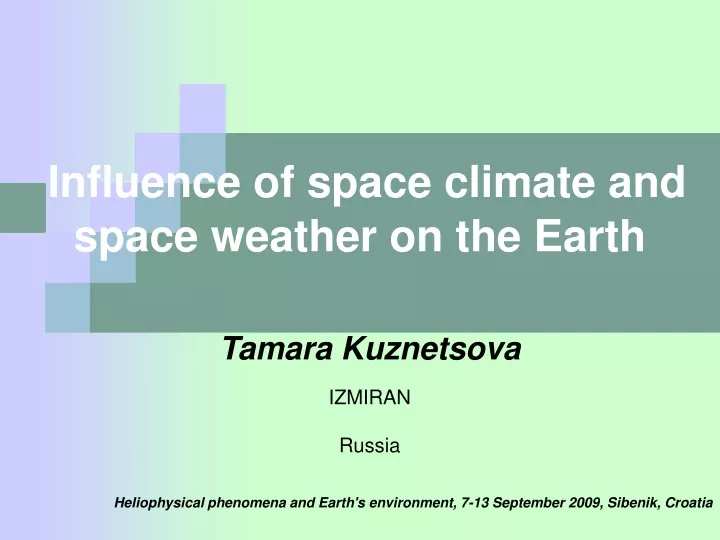 influence of space climate and space weather on the earth