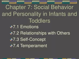 Chapter 7: Social Behavior and Personality in Infants and Toddlers