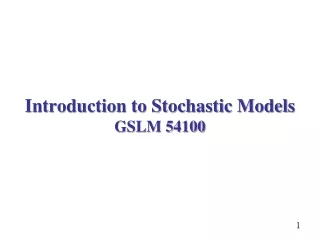 Introduction to Stochastic Models GSLM 54100