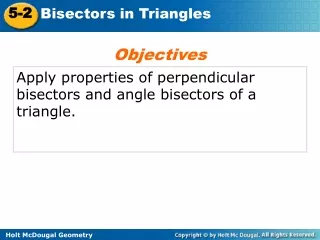 Apply properties of perpendicular bisectors and angle bisectors of a triangle.