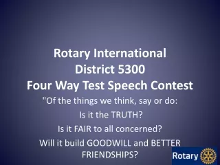 Rotary International  District 5300 Four Way Test Speech Contest