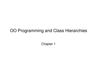OO Programming and Class Hierarchies