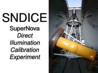 SNDICE SuperNova Direct Illumination Calibration Experiment