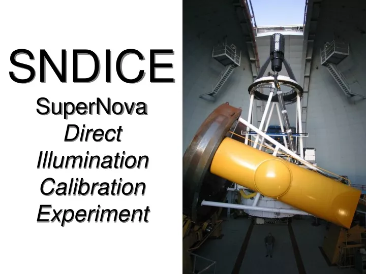 sndice supernova direct illumination calibration experiment