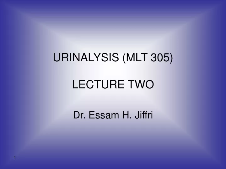 urinalysis mlt 305 lecture two