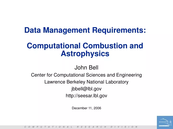 data management requirements computational combustion and astrophysics