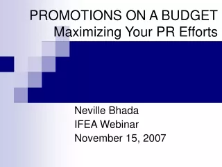 PROMOTIONS ON A BUDGET Maximizing Your PR Efforts