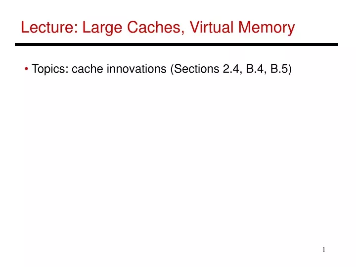 lecture large caches virtual memory
