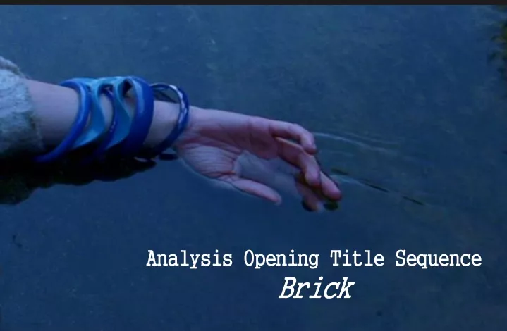 analysis opening title sequence brick