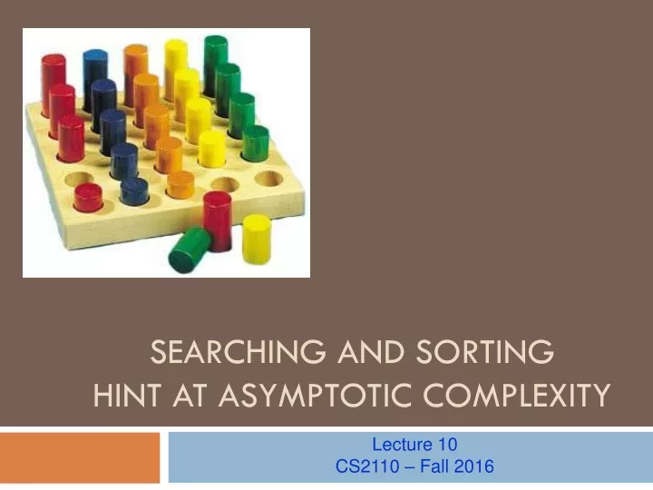 searching and sorting hint at asymptotic complexity