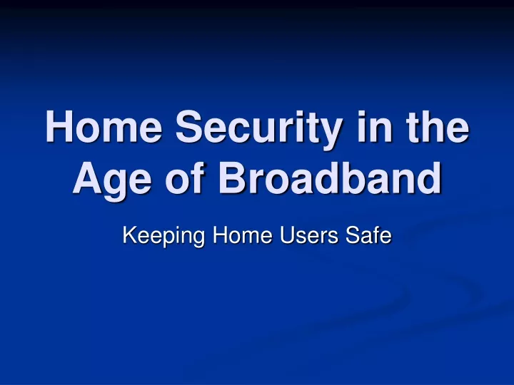 home security in the age of broadband