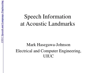 Speech Information  at Acoustic Landmarks