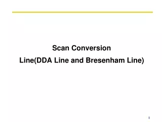 Scan Conversion Line(DDA Line and Bresenham Line)
