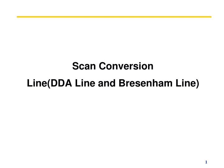 scan conversion line dda line and bresenham line