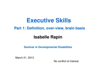 Executive Skills Part 1: Definition, over-view, brain basis