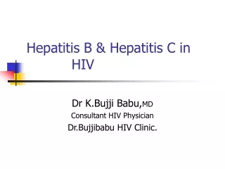 Hepatitis B &amp; Hepatitis C in 			HIV