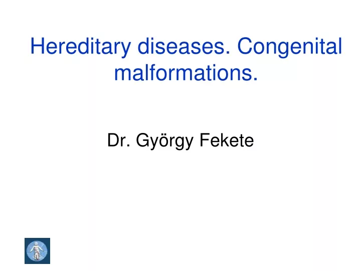 hereditary diseases congenital malformations