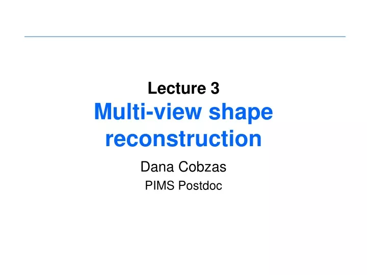 lecture 3 multi view shape reconstruction