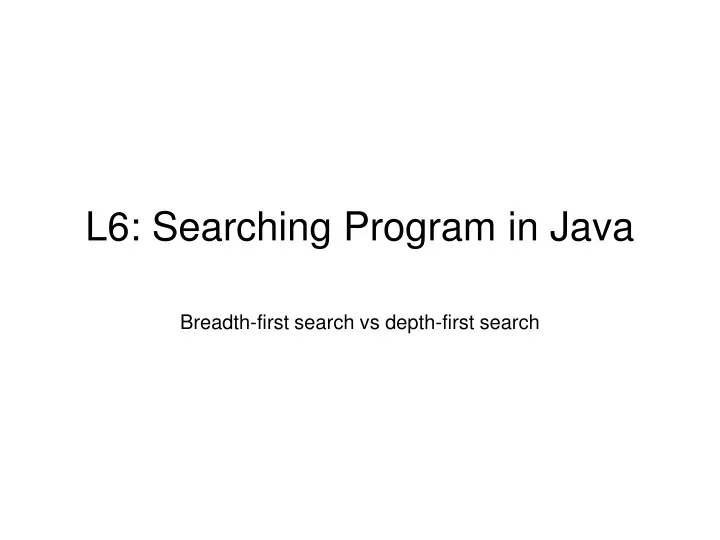 l6 searching program in java