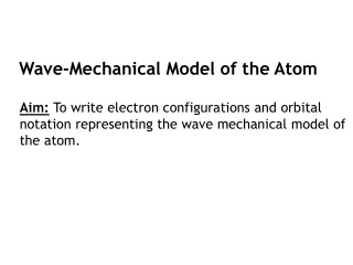 Wave-Mechanical Model of the Atom