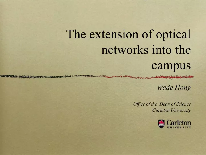 the extension of optical networks into the campus