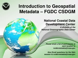Introduction to Geospatial Metadata – FGDC CSDGM