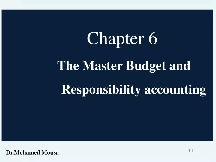 chapter 6 the master budget and responsibility accounting