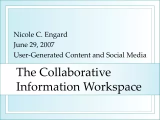 The Collaborative Information Workspace