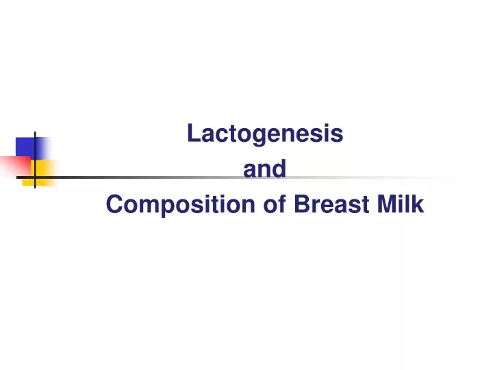 lactogenesis and composition of breast milk