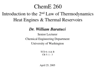 ChemE 260  Introduction to the 2 nd  Law of Thermodynamics Heat Engines &amp; Thermal Reservoirs