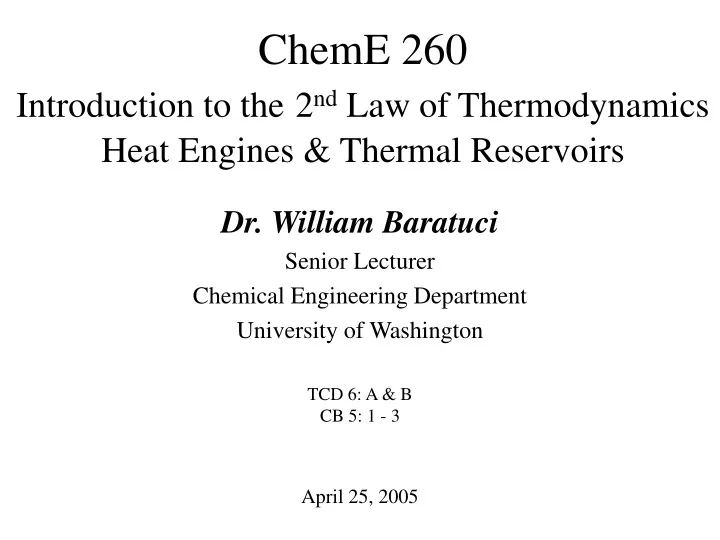 cheme 260 introduction to the 2 nd law of thermodynamics heat engines thermal reservoirs