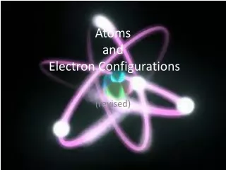 Atoms  and  Electron Configurations