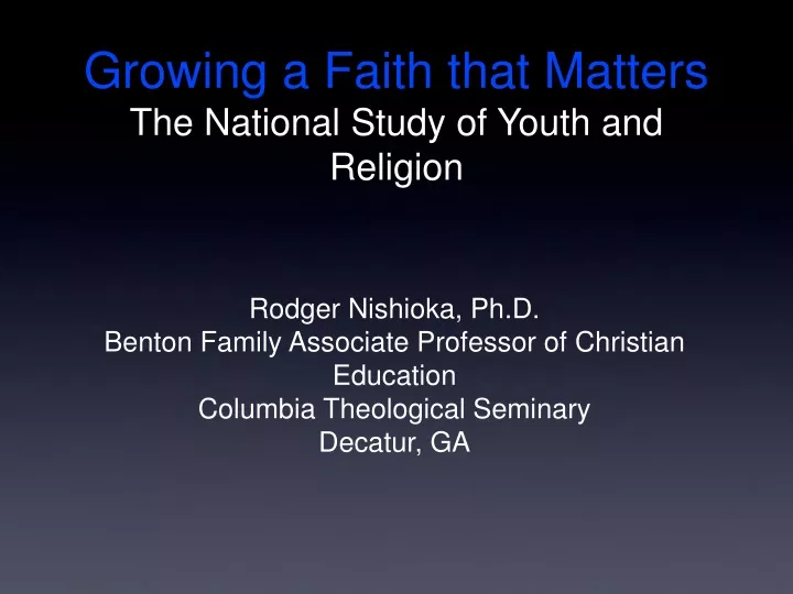 growing a faith that matters the national study of youth and religion