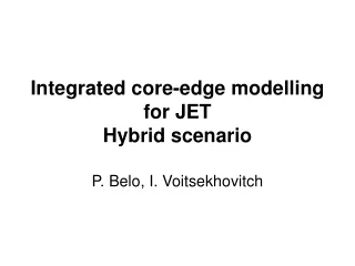 Integrated core-edge modelling for JET Hybrid scenario