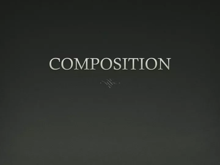 composition