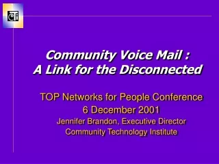 Community Voice Mail : A Link for the Disconnected