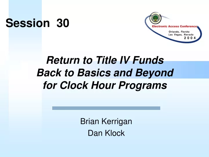 return to title iv funds back to basics and beyond for clock hour programs