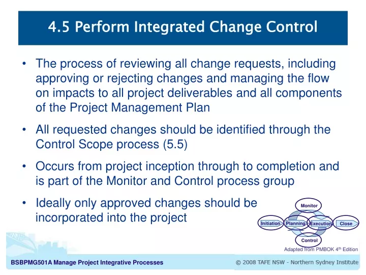4 5 perform integrated change control
