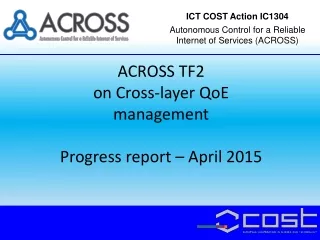 ACROSS TF2 on Cross-layer QoE management Progress report – April 2015