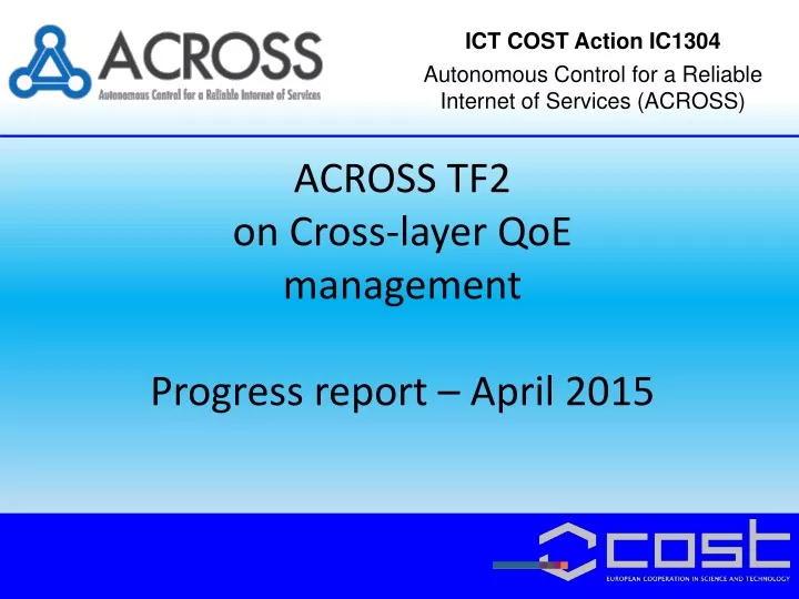 across tf2 on cross layer qoe management progress report april 2015