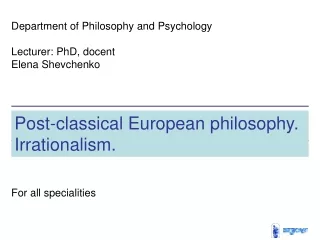 Post-classical European philosophy .  Irrationalism.