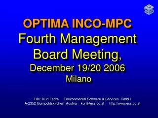 OPTIMA INCO-MPC Fourth Management  Board Meeting , December 19/20 2006 Milano