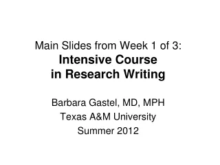 Main Slides from Week 1 of 3: Intensive Course in Research Writing