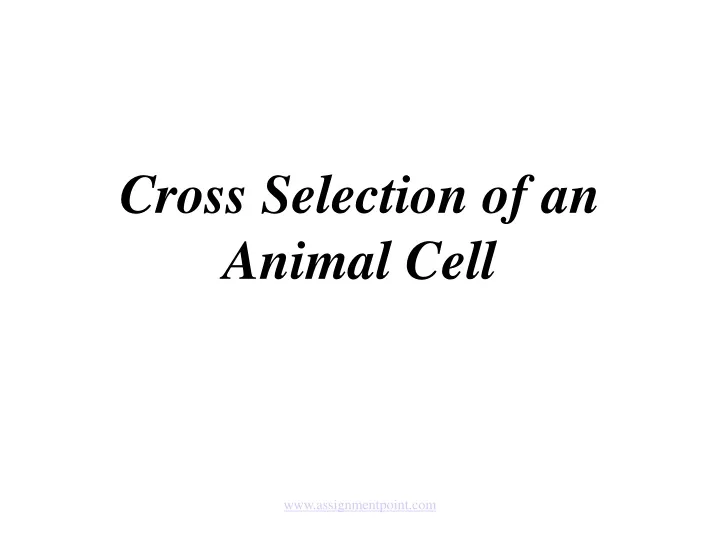 cross selection of an animal cell
