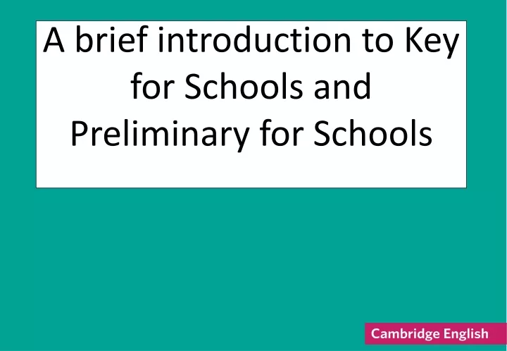 a brief introduction to key for schools and preliminary for schools