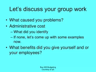 Let’s discuss your group work