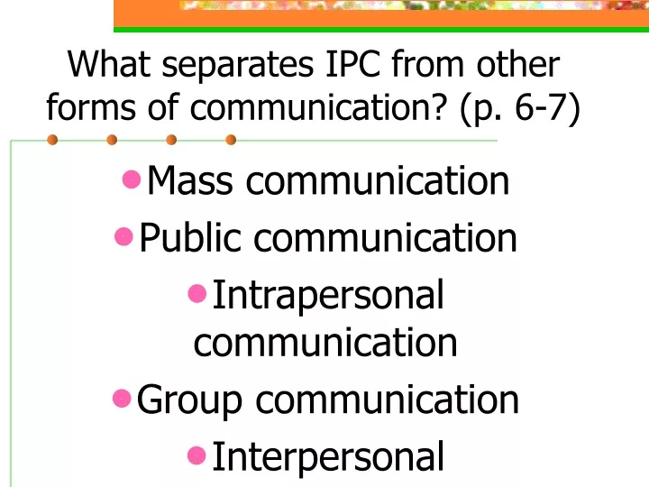 what separates ipc from other forms of communication p 6 7