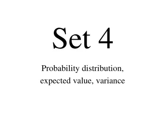 Probability distribution, expected value, variance