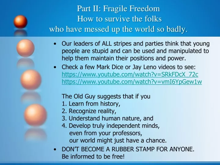 part ii fragile freedom how to survive the folks who have messed up the world so badly