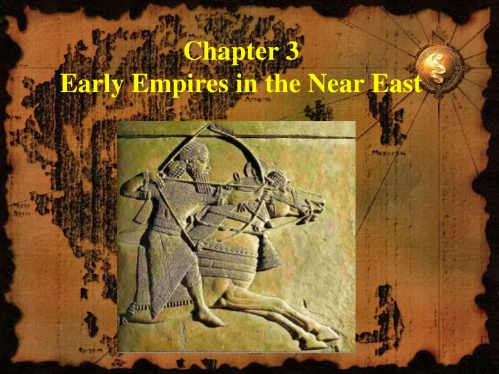 chapter 3 early empires in the near east